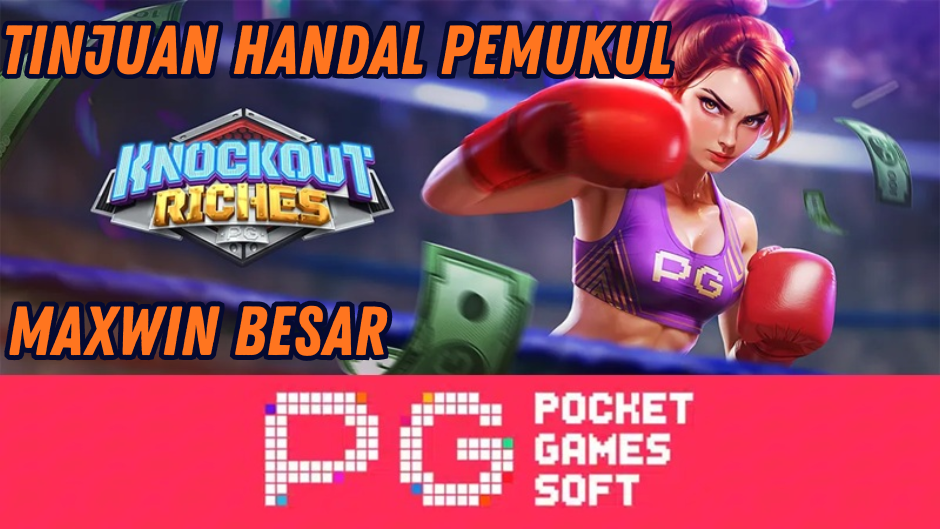 TIPS MAXWIN BESAR MAINDI KNOCKOUT RICHES SLOT